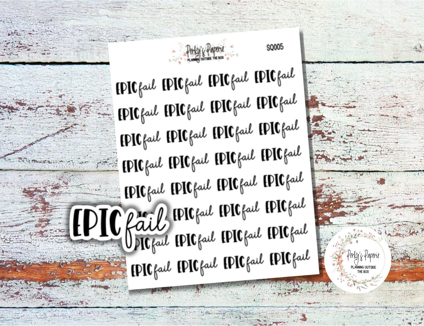 Epic Fail Sassy Snarky Quote Planner Sticker, Verbally Embellish Your Journal or Planner - Quarter Sheet