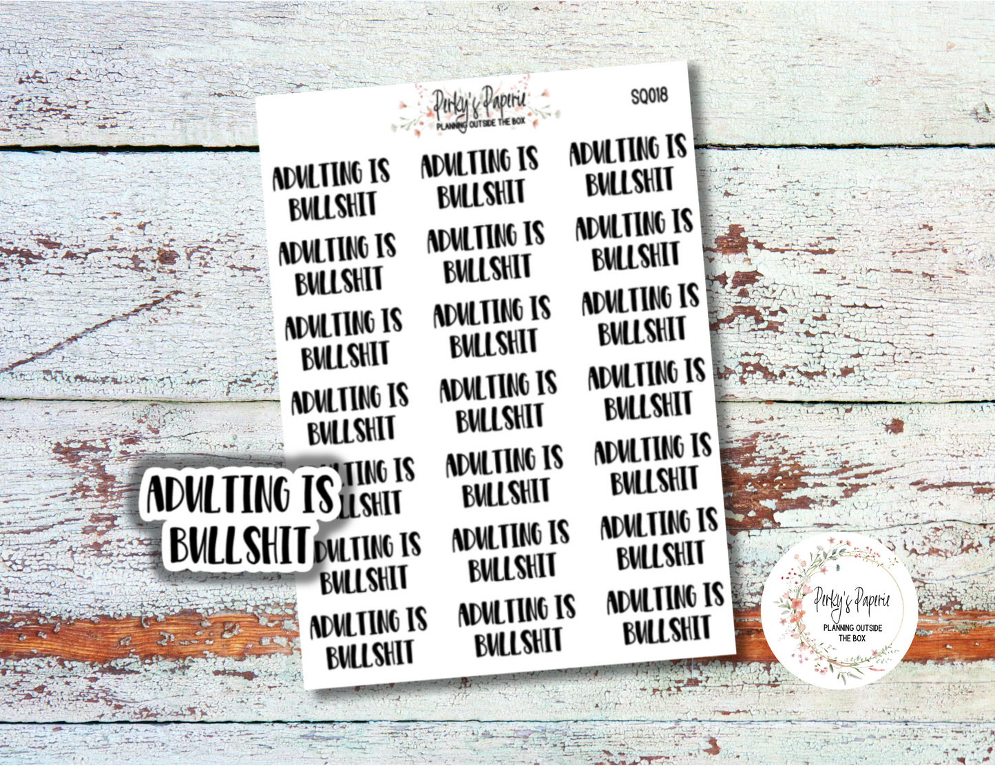 Adulting is BS Sassy Snarky Quote Planner Sticker, Uncensored to Verbally Embellish Your Journal or Planner - Quarter Sheet