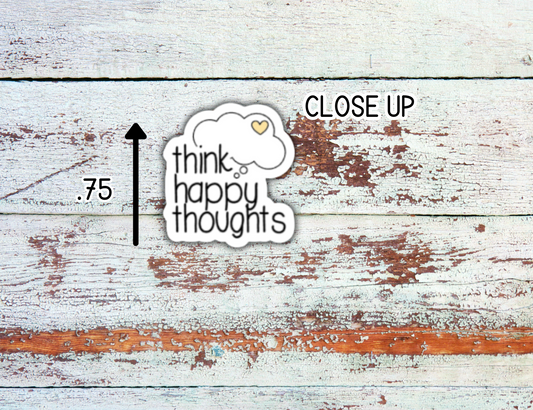 Think Happy Thoughts Planner Stickers – Motivational Quote Script Stickers with Colorful Heart Thought Cloud – Fits Erin Condren, Happy Planner, Hobonichi, Bullet Journals