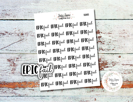 Epic Fail Sassy Snarky Quote Planner Sticker, Verbally Embellish Your Journal or Planner - Quarter Sheet
