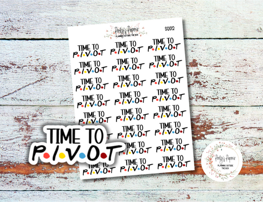 Time to Pivot Sassy Snarky Quote Planner Sticker, Verbally Embellish Your Journal or Planner - Quarter Sheet