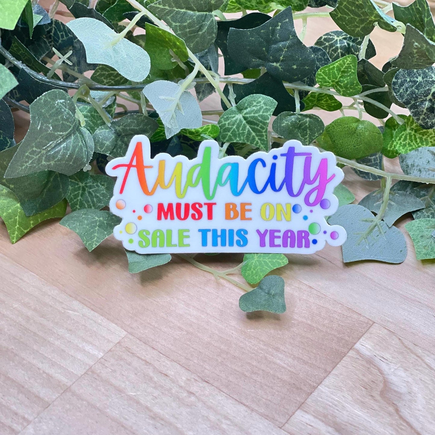 Audacity Must Be On Sale This Year Die Cut Sticker, Meme Sticker, Funny Sticker, Planner Set Up Sticker, Happy Sticker