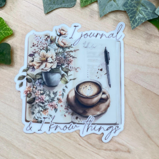 I Journal and I Know Things Die Cut Sticker, Meme Sticker, Funny Sticker, Planner Set Up Sticker , Happy Sticker
